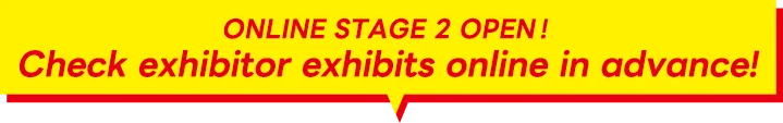 ONLINE STAGE 2 OPEN! Check exhibitor exhibits online in advance!